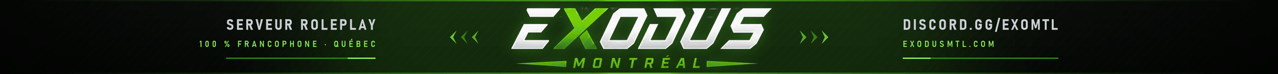 Exodus Montreal Ouverture Aujourd'hui ! Banner