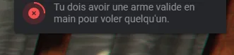 La notification en jeu : « Tu dois avoir une arme valide en main pour voler quelqu'un. »